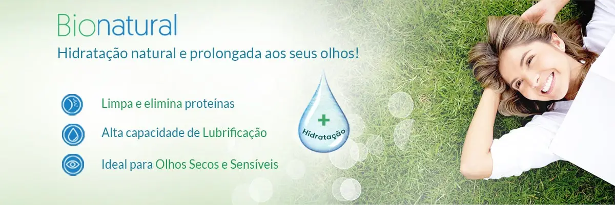 Bionatural: Hidratação natural eprolongada aos seus olhos!